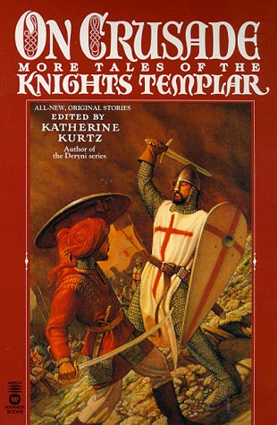 On Crusade: More Tales of the Knights Templar