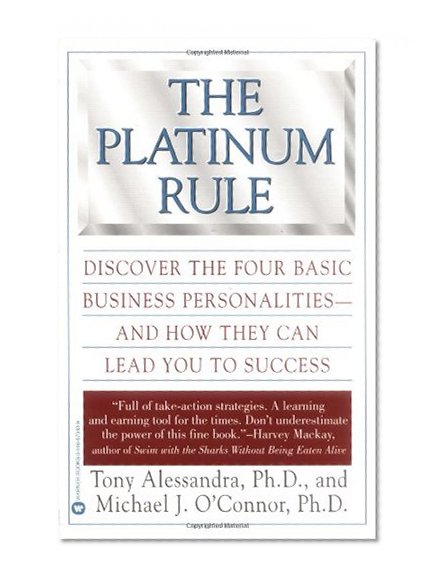 Book Cover The Platinum Rule: Discover the Four Basic Business Personalities and How They Can Lead You to Success