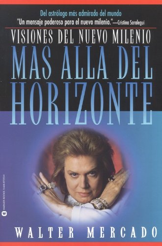 Mas Alla Del Horizonte: Visiones del Nuevo Milenio (Spanish Edition)