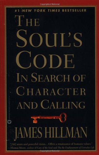 The Soul's Code: In Search of Character and Calling