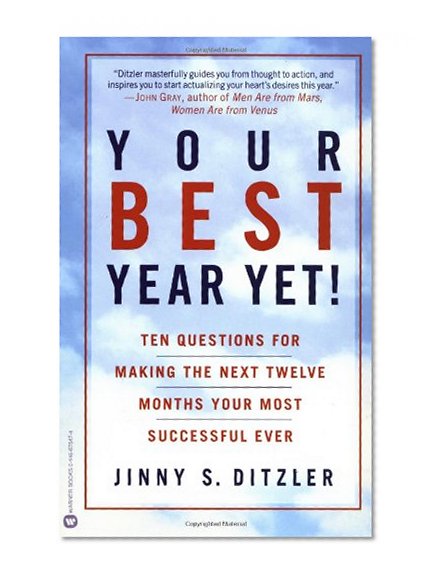 Book Cover Your Best Year Yet!: Ten Questions for Making the Next Twelve Months Your Most Successful Ever