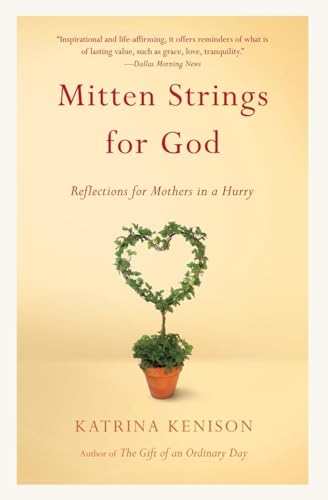 Mitten Strings for God: Reflections  for Mothers in a Hurry