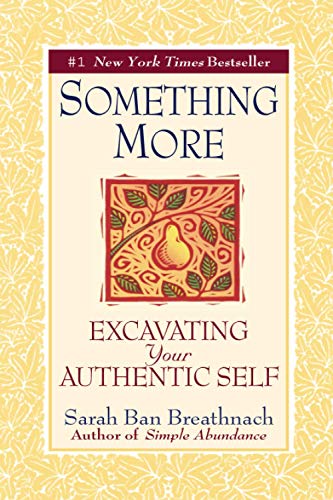 Book Cover Something More: Excavating Your Authentic Self
