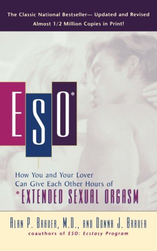 ESO: How You and Your Lover Can Give Each Other Hours of *Extended Sexual Orgasm