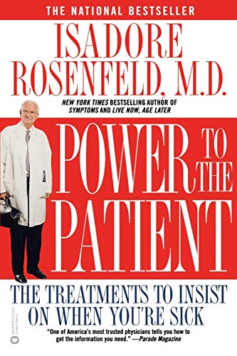 Power to the Patient: The Treatments to Insist on When You're Sick