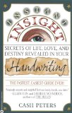 Instant Insight: Secrets of Life, Love, and Destiny Revealed in Your Handwriting