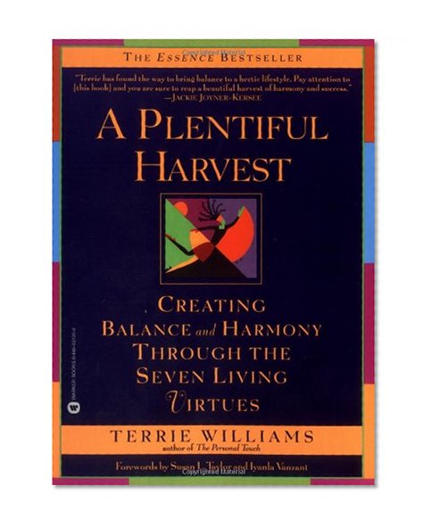 A Plentiful Harvest: Creating Balance and Harmony Through the Seven Living Virtues