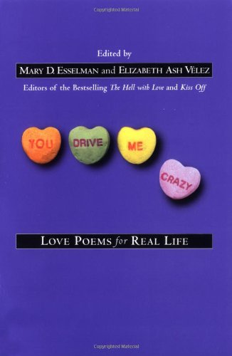 You Drive Me Crazy: Love Poems for Real Life