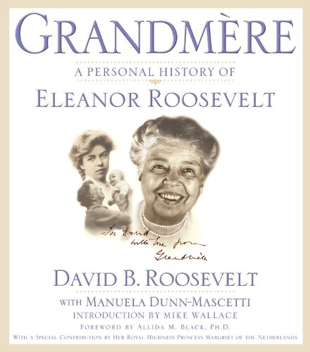 GrandmÃ¨re: A Personal History of Eleanor Roosevelt