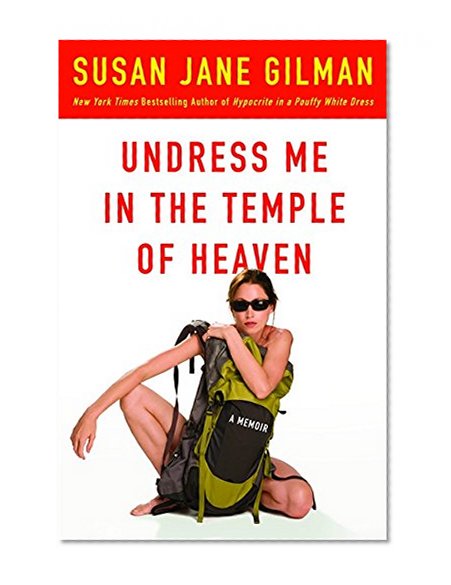 Undress Me in the Temple of Heaven