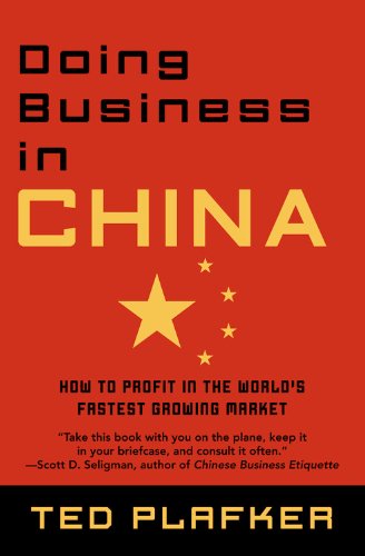 Doing Business In China: How to Profit in the World's Fastest Growing Market
