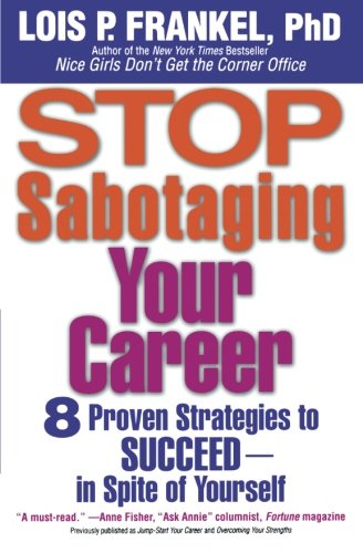 Stop Sabotaging Your Career