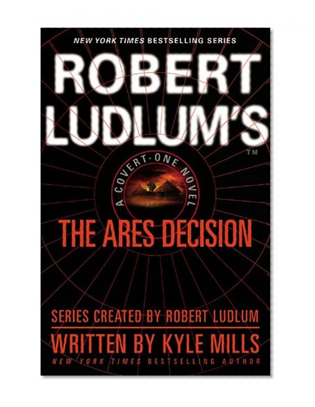 Robert Ludlum's(TM) The Ares Decision (Covert-One)