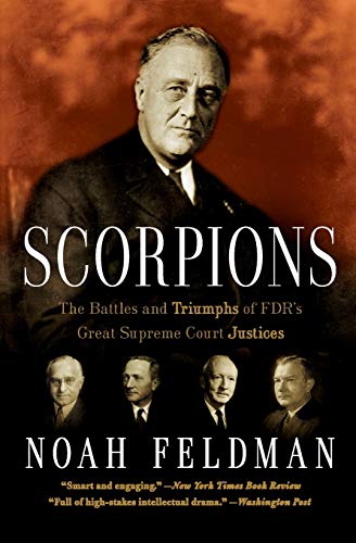 Book Cover Scorpions: The Battles and Triumphs of FDR's Great Supreme Court Justices
