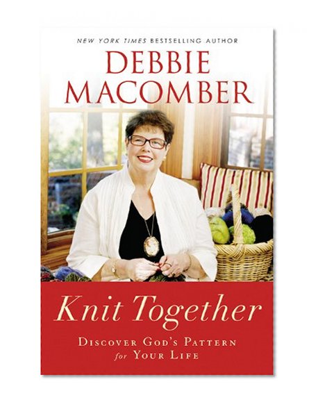 Knit Together: Discover God's Pattern for Your Life