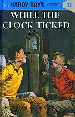 Book Cover While the Clock Ticked (Hardy Boys, Book 11)