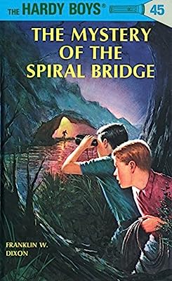 The Mystery of the Spiral Bridge (Hardy Boys, Book 45)