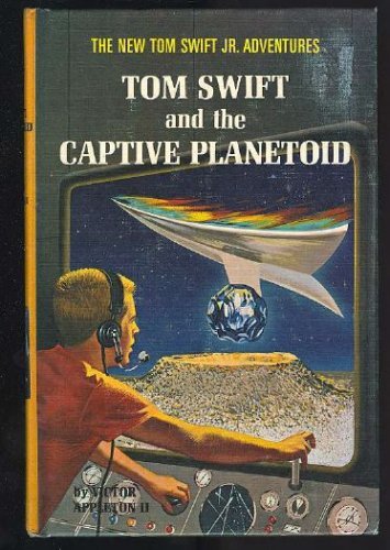 Tom Swift, Jr. and the Captive Planetoid