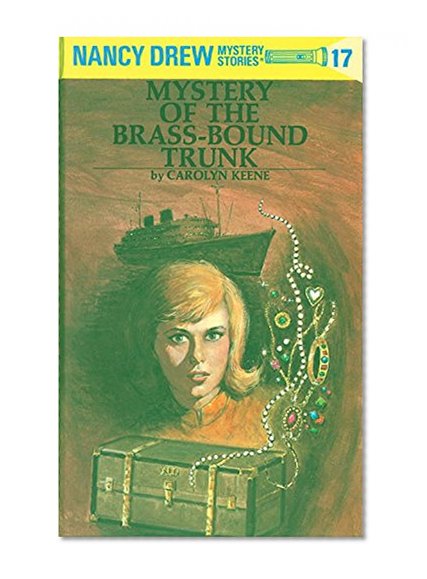 The Mystery of the Brass-Bound Trunk (Nancy Drew, Book 17)