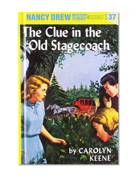 Nancy Drew 37: the Clue in the Old Stagecoach