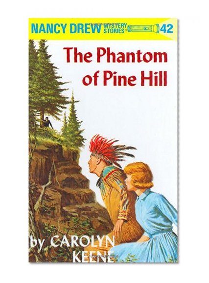 Nancy Drew 42: the Phantom of Pine Hill