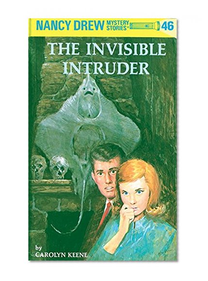 Book Cover The Invisible Intruder (Nancy Drew, No.46)