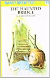 The Haunted Bridge (Nancy Drew, Book 15)