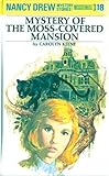 The Mystery at the Moss-Covered Mansion (Nancy Drew Mystery Stories, No. 18)