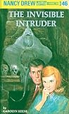 The Invisible Intruder (Nancy Drew, No.46)