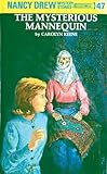 Nancy Drew 47: the Mysterious Mannequin