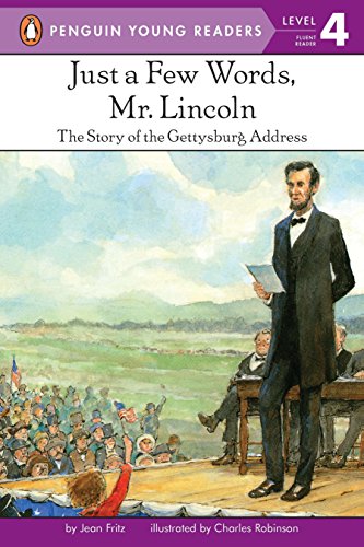 Book Cover Just a Few Words, Mr. Lincoln: The Story of the Gettysburg Address (Penguin Young Readers, Level 4)