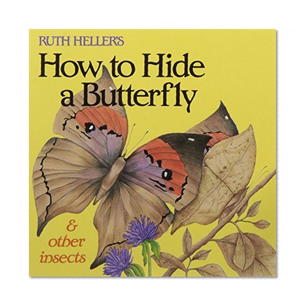 Book Cover Ruth Heller's How to Hide a Butterfly & Other Insects (All Aboard Book)