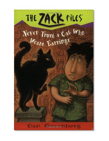 Zack Files 07: Never Trust a Cat Who Wears Earrings (The Zack Files)
