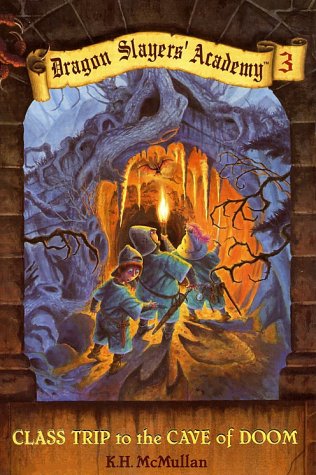 Class Trip to the Cave of Doom (Dragon Slayers' Academy, Book #3)