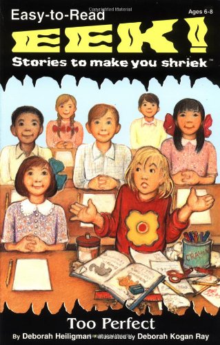 Too Perfect (Eek! Stories to Make You Shriek)
