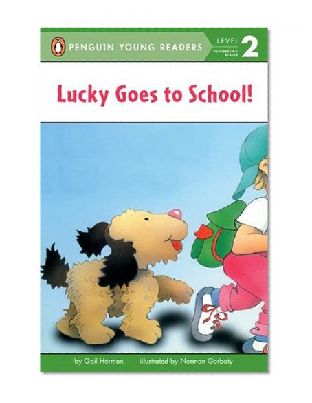 Lucky Goes to School (Penguin Young Readers, Level 2)