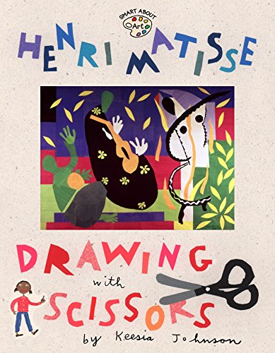 Book Cover Henri Matisse: Drawing with Scissors (Smart About Art)