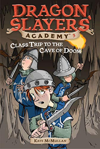 Book Cover Class Trip to the Cave of Doom #3 (Dragon Slayers' Academy)