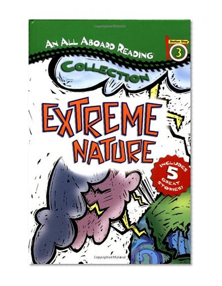 An All Aboard Reading Station Stop 3 Collection: Extreme Nature (All Aboard Reading)