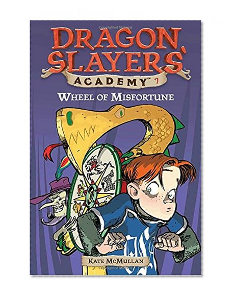 Book Cover Wheel of Misfortune #7 (Dragon Slayers' Academy)