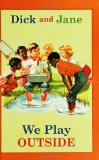 Dick and Jane: We Play Outside