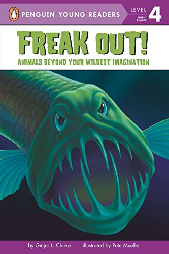 Book Cover Freak Out!: Animals Beyond Your Wildest Imagination (Penguin Young Readers, Level 4)