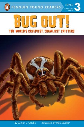 Book Cover Bug Out!: The World's Creepiest, Crawliest Critters (Penguin Young Readers, Level 3)