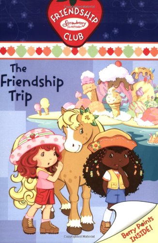 The Friendship Trip #3: Friendship Club (Strawberry Shortcake)