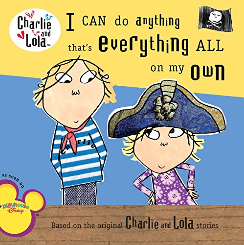 Book Cover I Can Do Anything That's Everything All On My Own (Charlie and Lola)