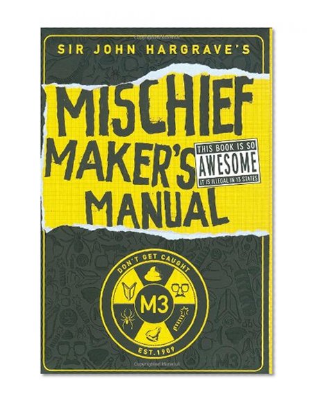 Sir John Hargrave's Mischief Maker's Manual