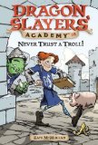 Never Trust a Troll! #18 (Dragon Slayers' Academy)