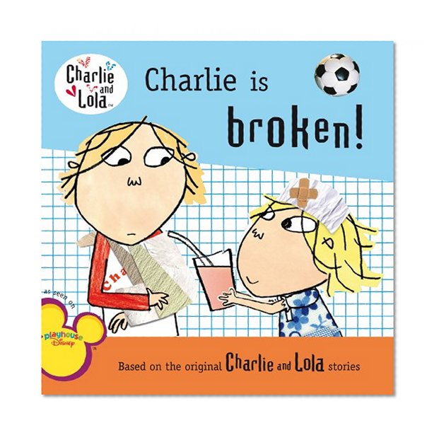 Book Cover Charlie Is Broken! (Charlie and Lola)
