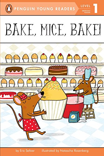 Book Cover Bake, Mice, Bake! (Penguin Young Readers, Level 1)