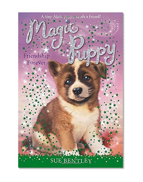 Friendship Forever #10 (Magic Puppy)